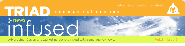 TRIAD Communications Inc. > news infused vol. 3 issue 3